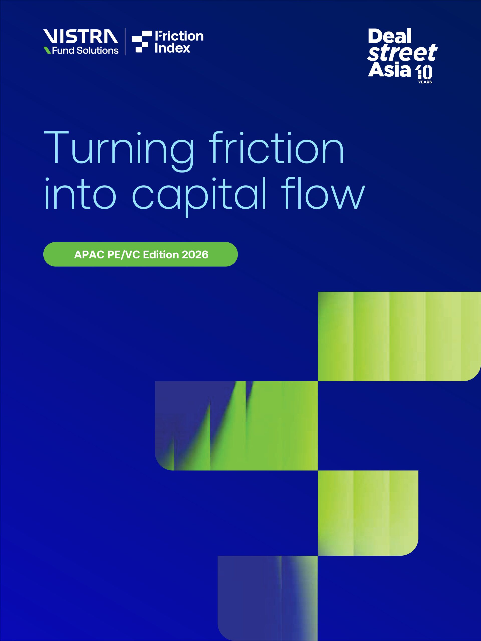 Turning Friction into Capital Flow: APAC PE/VC Edition 2026
